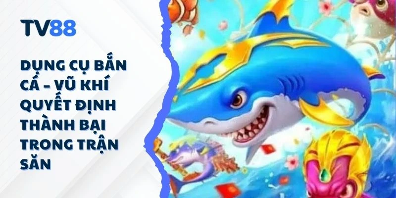 Dụng Cụ Bắn Cá – Vũ Khí Quyết Định Thành Bại Trong Trận Săn Dụng Cụ Bắn Cá – Vũ Khí Quyết Định Thành Bại Trong Trận Săn